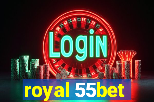 royal 55bet